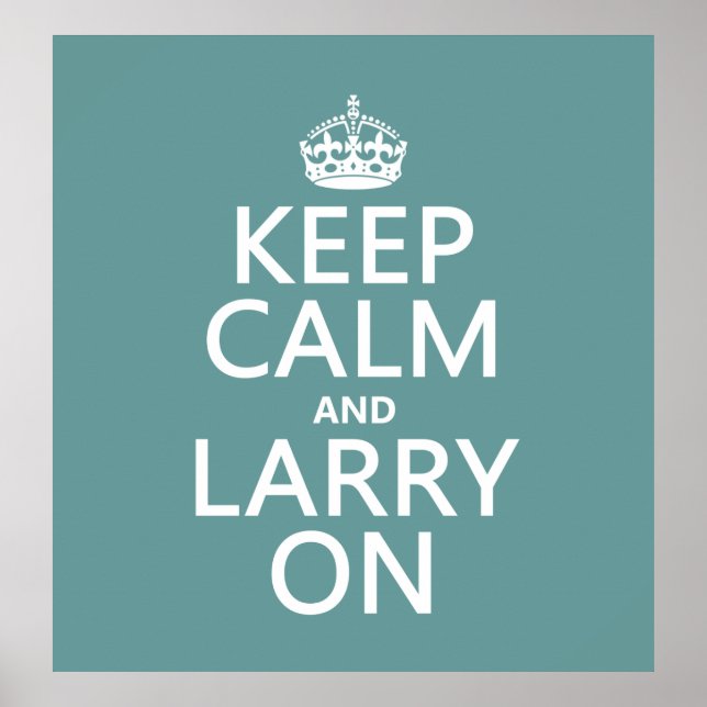 Affiche Gardez votre calme et vivez Larry (n'importe quell (Devant)