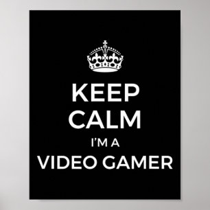 Affiche Gardez Votre Calme Je Suis Un Joueur De Vidéo