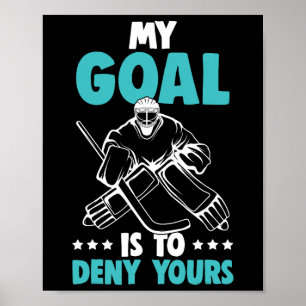 Affiche Gardien de Hockey sur Glace Mon Objectif Est De Re