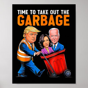 Affiche Garge pour Trump 2024 Drôle de moment pour sortir