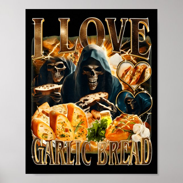 Affiche Garlic Bread Food Lover Funny Skeleton Meme Humor  (Devant)