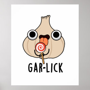 Affiche Garlick Funny Garlic Herb Pun