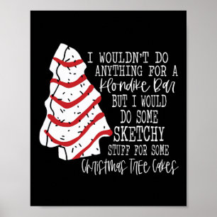 Affiche Gâteau en forme de sapin de Noël Je ne ferais rien