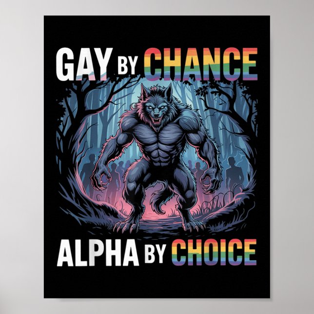 Affiche Gay par hasard Alpha par choix Funny Alpha Wolf Me (Devant)