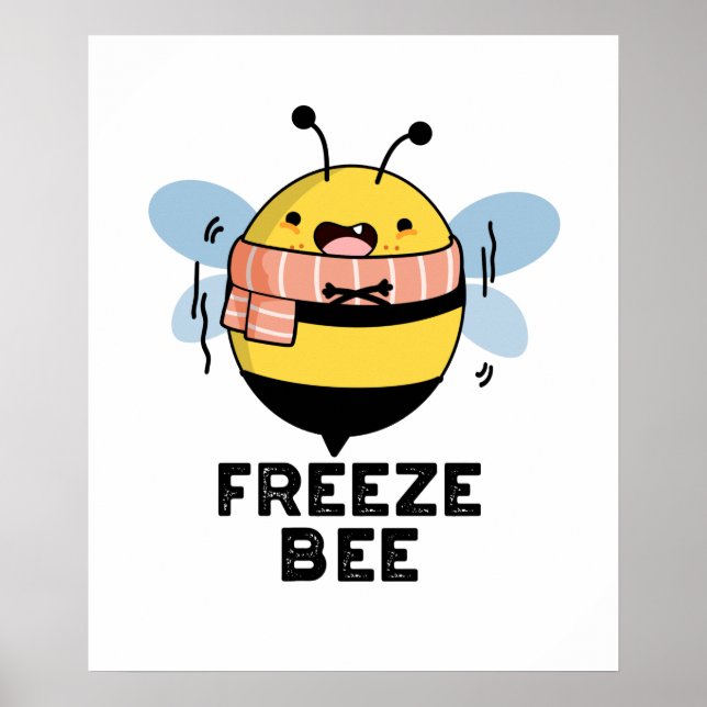 Affiche Geler Bee Funny Insect Pun de bogues (Devant)