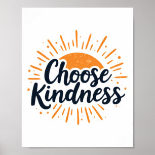 Affiche Genre Citation Inspirationnelle choisir Kindness' 