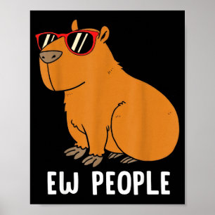Affiche Gens dégoûtants Citation drôle de capybara introve