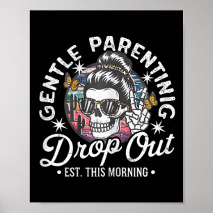 Affiche Gentle Parenting Dropout Est This Morning Maman Ma