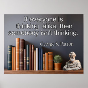 Affiche George S. Patton cite : certains ne pensent pas