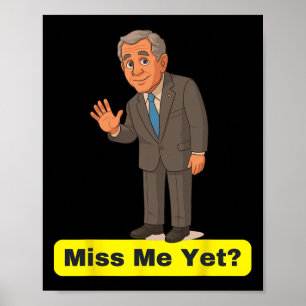 Affiche George W. Bush - Miss Me Pourtant Anti-Trump
