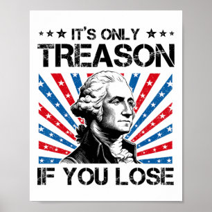 Affiche George Washington C'est seulement la trahison si v