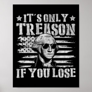 Affiche George Washington Est La Seule Trahison Si Vous Pe