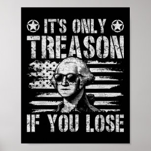 Affiche George Washington Est La Seule Trahison Si Vous Pe