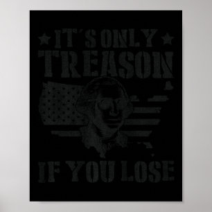 Affiche George Washington Est La Seule Trahison Si Vous Pe