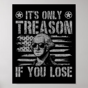 Affiche George Washington Est La Seule Trahison Si Vous Pe