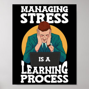 Affiche Gérer Le Stress Est Un Processus D'Apprentissage S