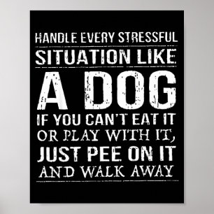 Affiche Gérez chaque situation stressante comme un chien s