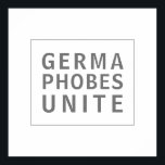 Affiche Germaphobes Unite Funny Citation<br><div class="desc">Ce design de style minimaliste a une citation moderne simple "Germaphobes Unite", qui est épelée en face de type moderne. Il fait une déclaration de solidarité avec d'autres qui sont particuliers à la propreté et à l'aversion des germes. Ce design a du texte gris moderne encadré d'un cadre gris assorti...</div>