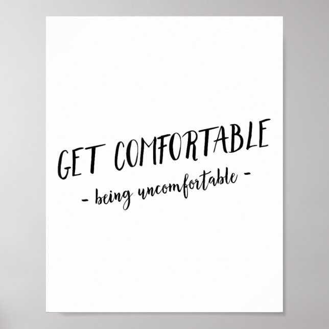 Affiche Get Comfortable Being Uncomfortable Insrational Mo (Devant)