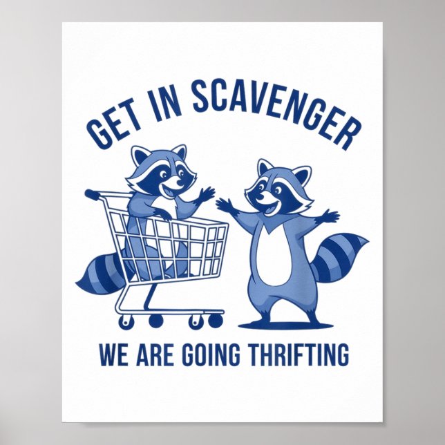 Affiche Get In Scavenger We're Going Thrifting Funny Racco (Devant)
