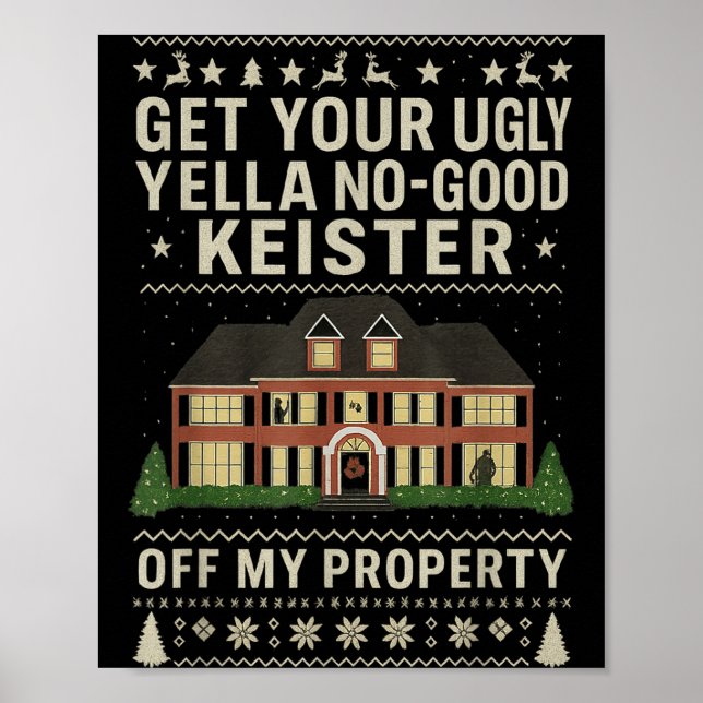 Affiche Get Your Ugly Yella No-good Keister Off My Propert (Devant)