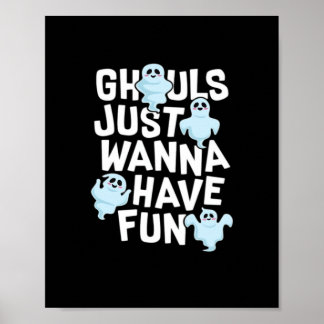 Affiche Ghouls veut juste s'amuser amusant et conception m