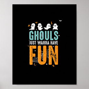Affiche Ghouls veut juste s'amuser drôle Costume d'Hallowe
