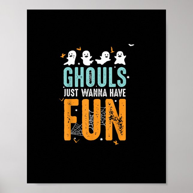 Affiche Ghouls veut juste s'amuser drôle Costume d'Hallowe (Devant)