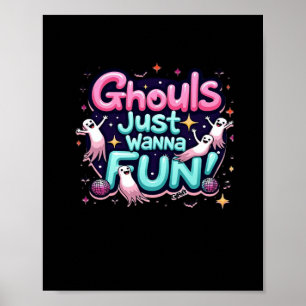 Affiche Ghouls veut juste s'amuser Halloween Disco Party I