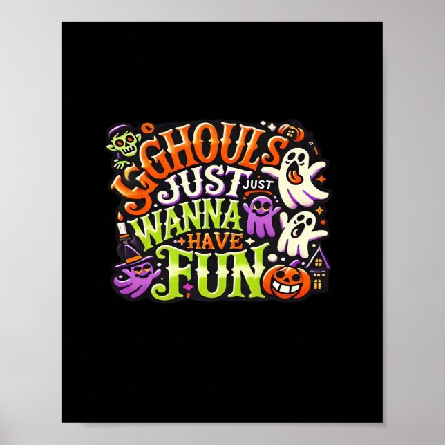 Affiche Ghouls veut juste s'amuser Halloween - Éffrayant S (Devant)