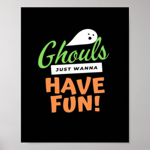 Affiche Ghouls veut juste s'amuser - Halloween Ghouls Funn