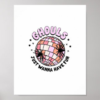 Affiche Ghouls veut juste s'amuser Halloween Ghouls nuit