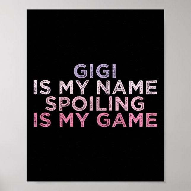 Affiche Gigi Est Mon Nom Spots Est Mon Jeu Drôle Mères (Devant)