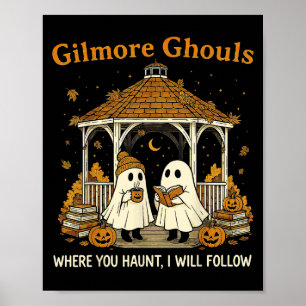 Affiche Gilmore Ghouls Fantômes Où Tu As Hauné Je Follo