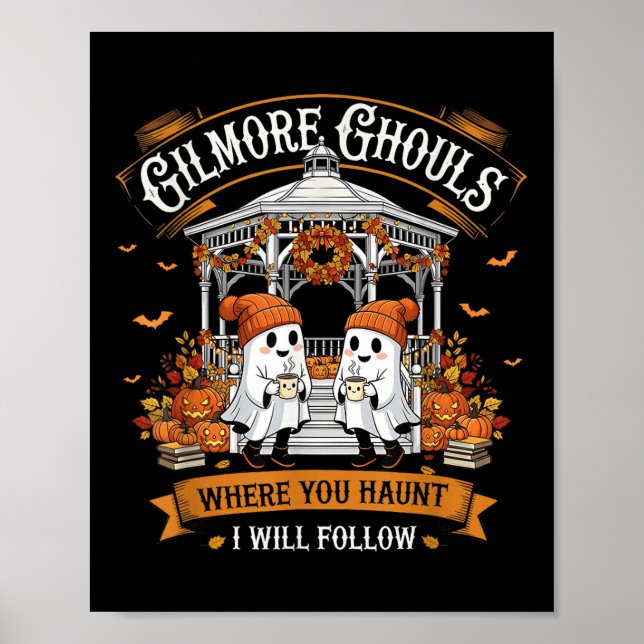 Affiche Gilmore Ghouls Où Vous Avez Haunt Je Suis Ghost (Devant)