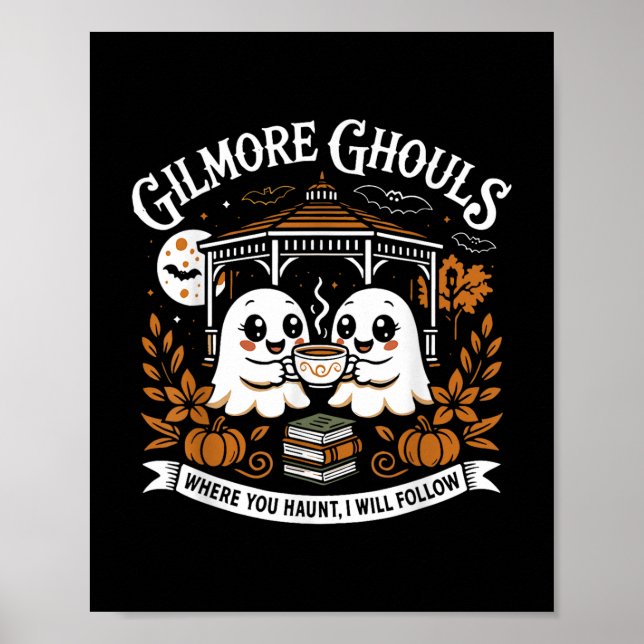 Affiche Gilmore Ghouls Où Vous Avez Haunt, Je Suis Hall (Devant)