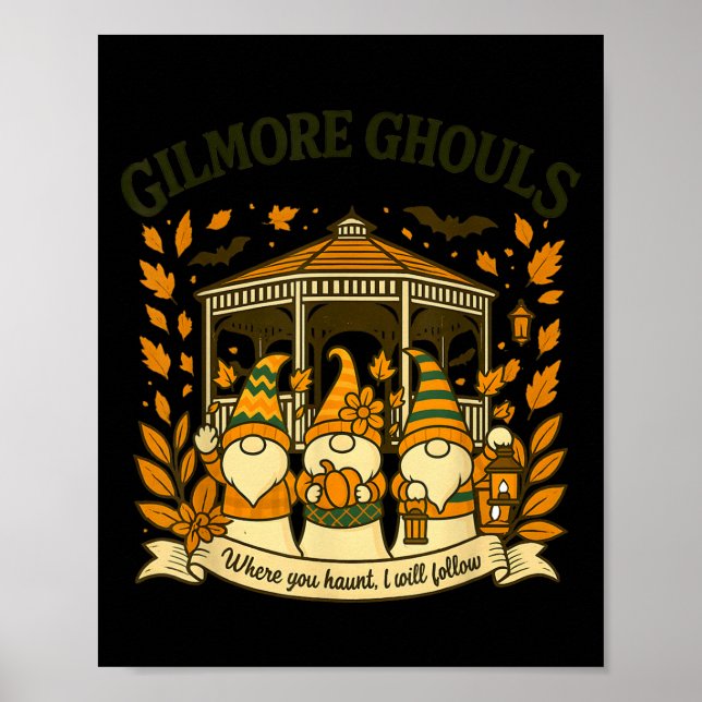 Affiche Gilmore Ghouls Where You Haunt I Will Follow Hallo (Devant)