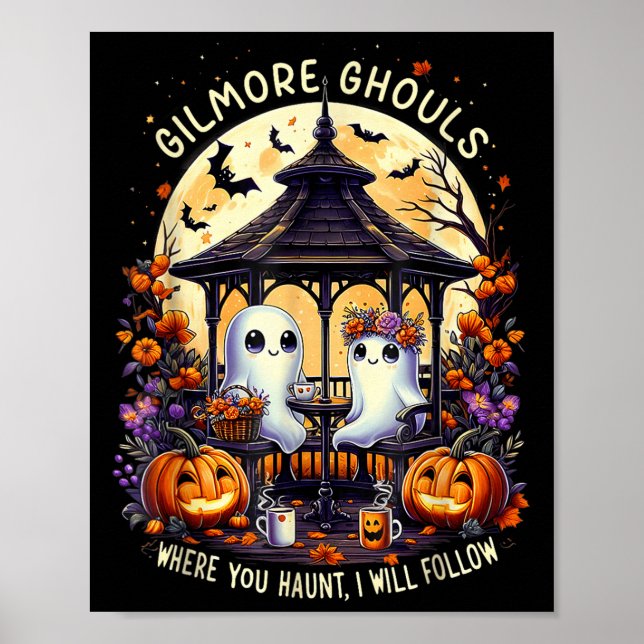Affiche Gilmore Ghouls Where You Haunt I Will Follow Hallo (Devant)
