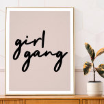 Affiche Girl Gang | Cute Pink Girl Power Modern<br><div class="desc">Simple,  stylish "girl gang" quota poster print in minimalist script typographiy in off-black with a dusky pinground to celebrate women and girl power ! Perfectly versatile for everyday,  a bachelorette party or a cute matching combo for mother and daughters,  sisters and friends !</div>