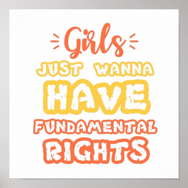Affiche girls just wanna have fundamental human rights (Devant)