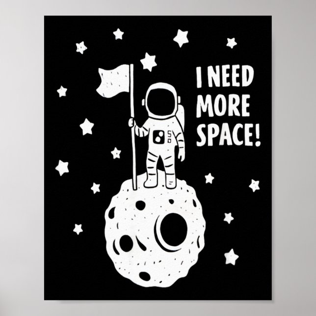 Affiche Give Me More Space Funny Astronaut Moon Star Humor (Devant)