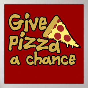 Affiche Give Pizza a Chance