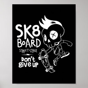 Affiche Glisse Planche à roulettes Drôle Sk8 Skateboard Sk