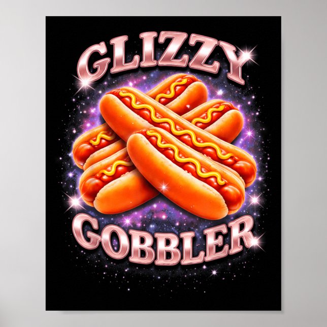 Affiche Glizzy Gobbler Drôle Mème De Hot Dog Espace Esthét (Devant)