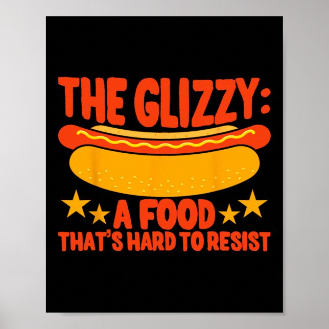 Affiche Glizzy Gobbler Un aliment difficile à résister à l (Devant)