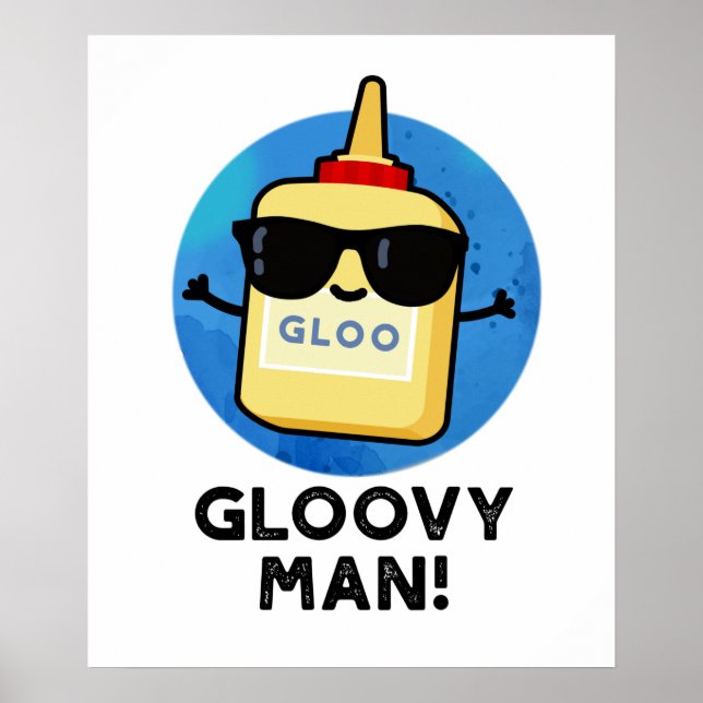 Affiche Gloovy Man Funny Super Glue Pun (Devant)