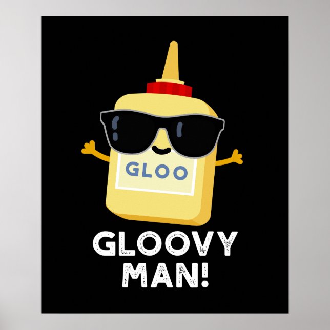 Affiche Gloovy Man Funny Super Glue Pun Dark BG (Devant)