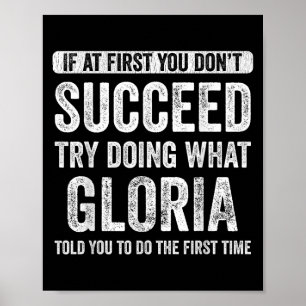 Affiche Gloria Si Au Début Vous N'Avez Pas Réussi Essayez