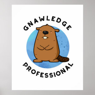 Affiche Gnawledge Professional Funny Beaver Pun