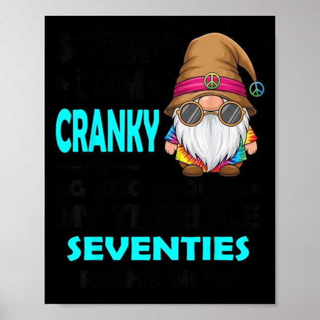 Affiche Gnome Sorry I'm Cranky Im Going Through My Terribl (Devant)